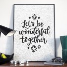 LET'S BE WONDERFUL TOGETHER - Plakat w ramie LET'S BE WONDERFUL TOGETHER - Plakat w ramie