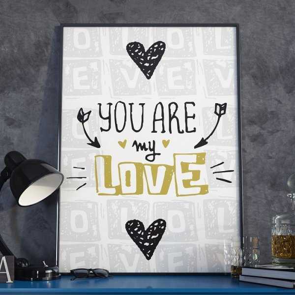 YOU ARE MY LOVE - Plakat w ramie YOU ARE MY LOVE - Plakat w ramie