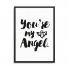 YOU'RE MY ANGEL - Plakat w ramie