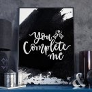 YOU COMPLETE ME - Plakat w ramie YOU COMPLETE ME - Plakat w ramie