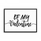 BE MY VALENTINE - Plakat w ramie