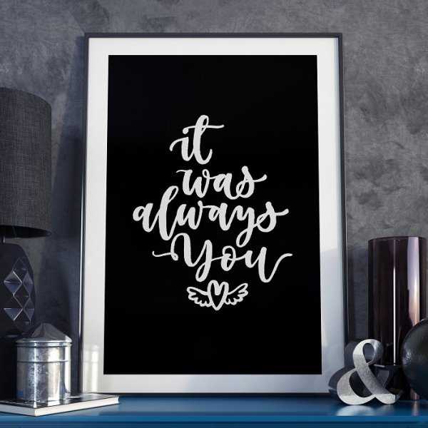 IT WAS ALWAYS YOU - Plakat w ramie IT WAS ALWAYS YOU - Plakat w ramie