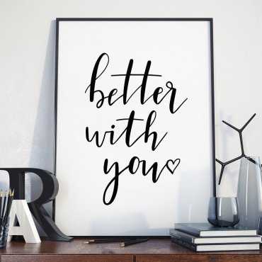 BETTER WITH YOU - Plakat w ramie