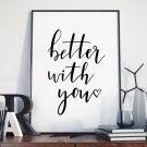 BETTER WITH YOU - Plakat w ramie BETTER WITH YOU - Plakat w ramie