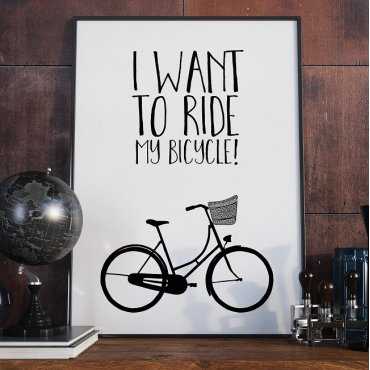 I WANT TO RIDE MY BICYCLE - Plakat typograficzny
