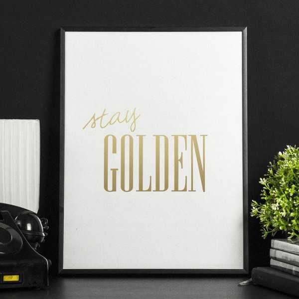 STAY GOLDEN - Plakat ze złotym nadrukiem STAY GOLDEN - Plakat ze złotym nadrukiem