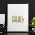 STAY GOLDEN - Plakat ze złotym nadrukiem STAY GOLDEN - Plakat ze złotym nadrukiem