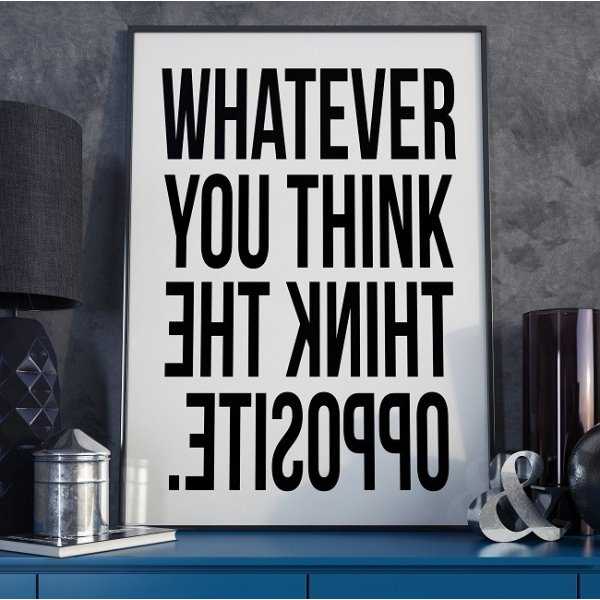 WHATEVER YOU THINK - THINK THE OPPOSITE. - Plakat typograficzny WHATEVER YOU THINK - THINK THE OPPOSITE. - Plakat typograficzny