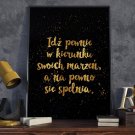IDŹ PEWNIE W KIERUNKU MARZEŃ - Plakat typograficzny IDŹ PEWNIE W KIERUNKU MARZEŃ - Plakat typograficzny