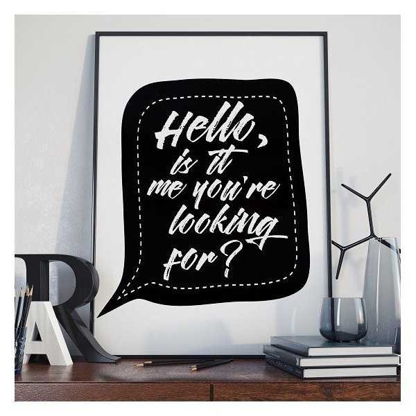 HELLO, IS IT ME YOU'RE LOOKING FOR? - Plakat typograficzny HELLO, IS IT ME YOU'RE LOOKING FOR? - Plakat typograficzny