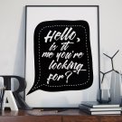 HELLO, IS IT ME YOU'RE LOOKING FOR? - Plakat typograficzny HELLO, IS IT ME YOU'RE LOOKING FOR? - Plakat typograficzny