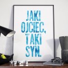 Jaki Ojciec, taki Syn - Plakat dla Taty Jaki Ojciec, taki Syn - Plakat dla Taty