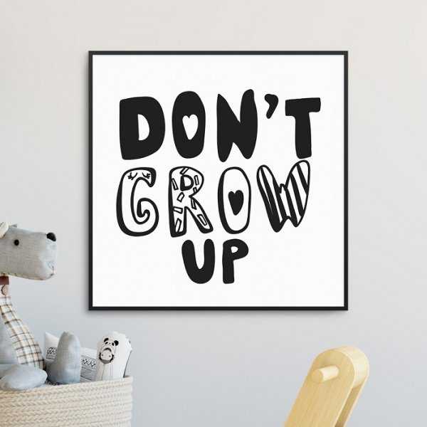 DON'T GROW UP - Plakat dla dzieci DON'T GROW UP - Plakat dla dzieci