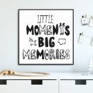 LITTLE MOMENTS, BIG MEMORIES - Plakat dla dzieci LITTLE MOMENTS, BIG MEMORIES - Plakat dla dzieci