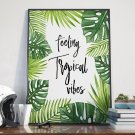 Plakat w ramie - Feeling Tropical Vibes Plakat w ramie - Feeling Tropical Vibes