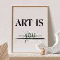 plakat art is you