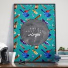 Plakat w ramie - Keep your life colorful