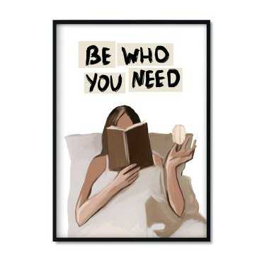 plakat be who you need