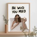 plakat be who you need