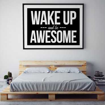WAKE UP AND BE AWESOME - Plakat designerski