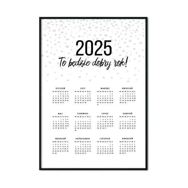 kalendarz to będzie dobry rok 2025