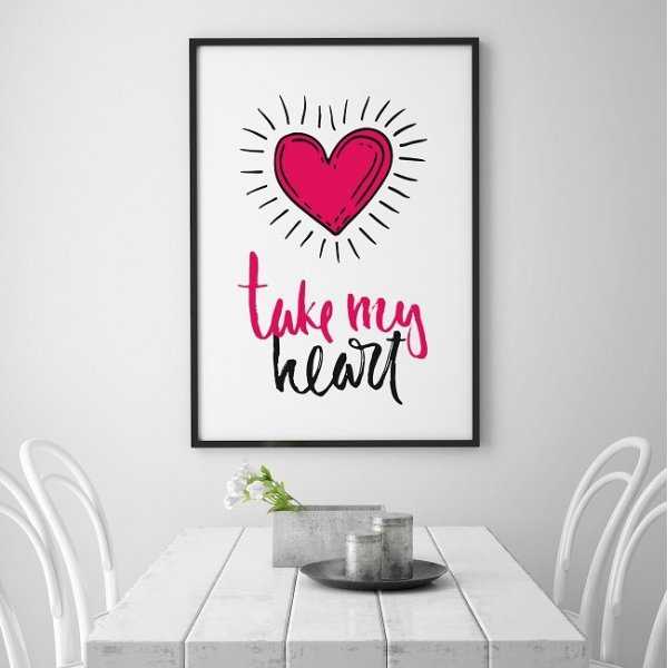Take my heart - Plakat typograficzny Take my heart - Plakat typograficzny