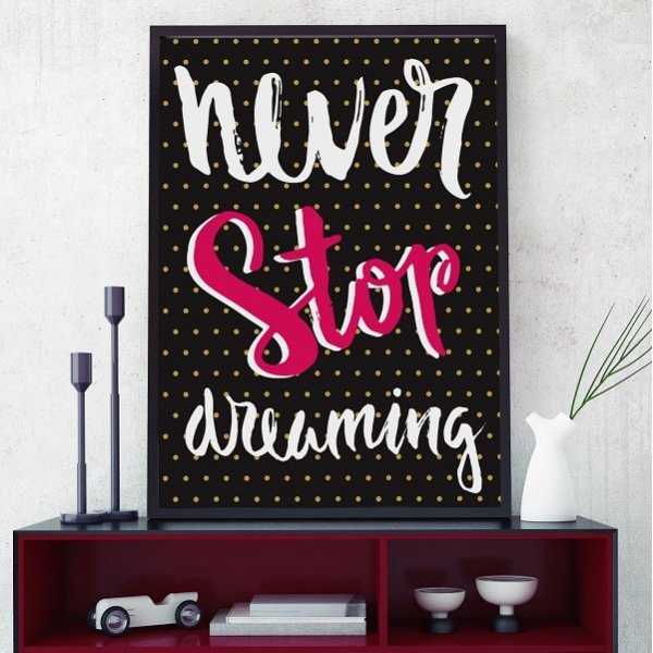 Never stop dreaming - Plakat typograficzny