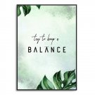 Plakat w ramie - Try to keep a balance Plakat w ramie - Try to keep a balance