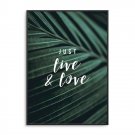 Plakat w ramie - Just live and love