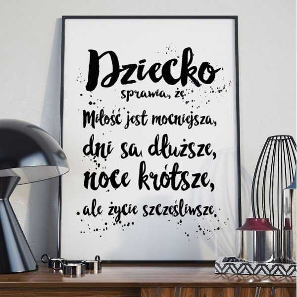 Dziecko sprawia, że... - Plakat typograficzny w ramie Dziecko sprawia, że... - Plakat typograficzny w ramie