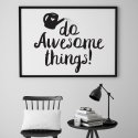Do awesome things! - Plakat typograficzny