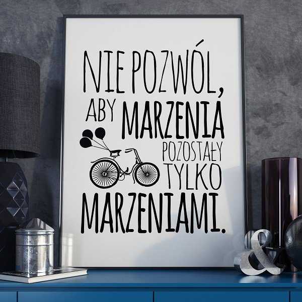 NIE POZWÓL, ABY MARZENIA POZOSTAŁY TYLKO MARZENIAMI - Plakat NIE POZWÓL, ABY MARZENIA POZOSTAŁY TYLKO MARZENIAMI - Plakat