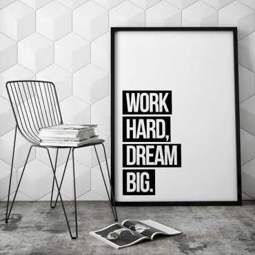 WORK HARD DREAM BIG - Designerski plakat typograficzny