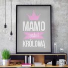 MAMO JESTEŚ KRÓLOWĄ - Plakat typograficzny w ramie MAMO JESTEŚ KRÓLOWĄ - Plakat typograficzny w ramie