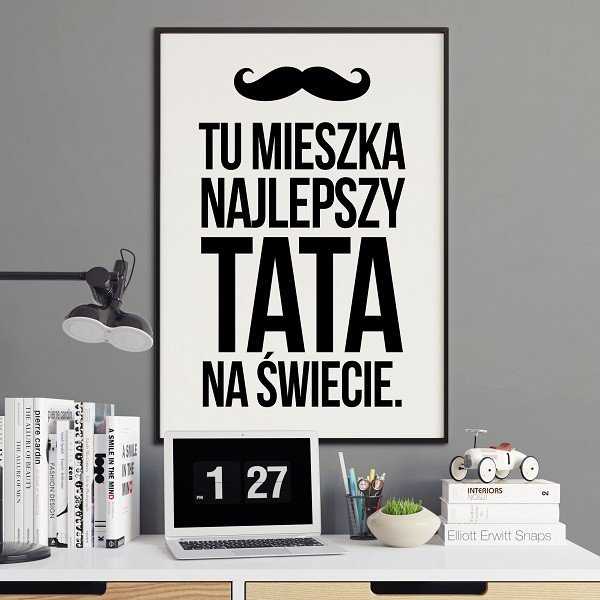 TU MIESZKA NAJLEPSZY TATA NA ŚWIECIE - Plakat TU MIESZKA NAJLEPSZY TATA NA ŚWIECIE - Plakat