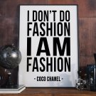 I DON'T DO FASHION I'M FASHION Coco Chanel - Plakat Typograficzny