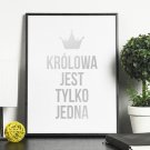 KRÓLOWA JEST TYLKO JEDNA - Plakat ze złotym nadrukiem KRÓLOWA JEST TYLKO JEDNA - Plakat ze złotym nadrukiem