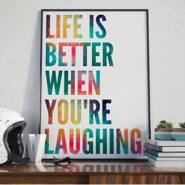 LIFE IS BETTER WHEN YOU'RE LAUGHING - Plakat Typograficzny