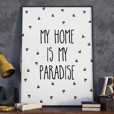 MY HOME IS MY PARADISE - Plakat typograficzny w ramie