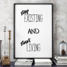 STOP existing and START living - Plakat typograficzny w ramie