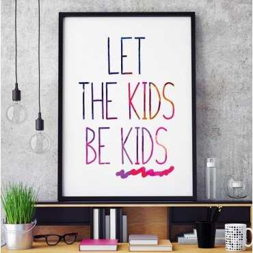 LET THE KIDS BE KIDS - Plakat typograficzny w ramie