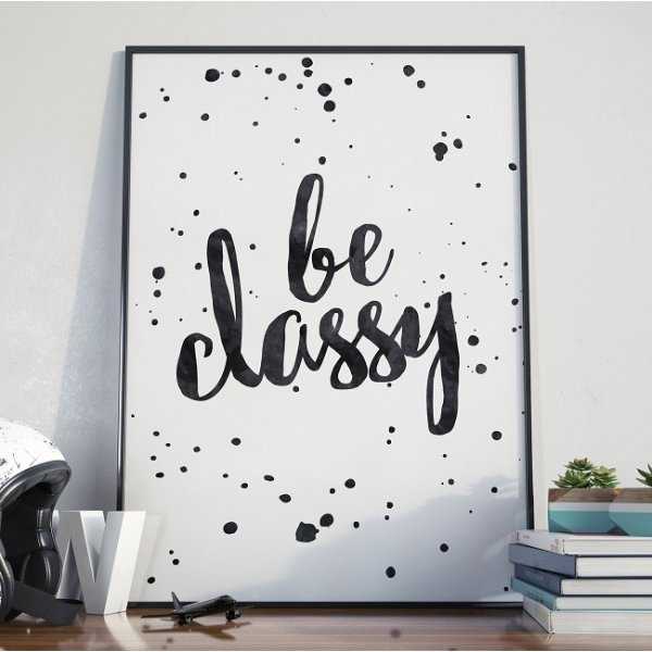 BE CLASSY - Designerski plakat w ramie