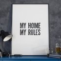 MY HOME MY RULES - Nowoczesny plakat w ramie