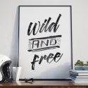 WILD AND FREE - Plakat typograficzny w ramie
