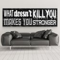 WHAT DOESN'T KILL YOU, MAKES YOU STRONGER - Obraz na płótnie