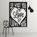 DO WHAT YOU LOVE & LOVE WHAT YOU DO - Obraz motywacyjny