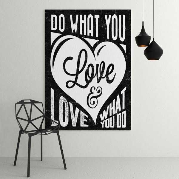 DO WHAT YOU LOVE & LOVE WHAT YOU DO - Obraz motywacyjny DO WHAT YOU LOVE & LOVE WHAT YOU DO - Obraz motywacyjny