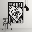 DO WHAT YOU LOVE & LOVE WHAT YOU DO - Obraz motywacyjny DO WHAT YOU LOVE & LOVE WHAT YOU DO - Obraz motywacyjny