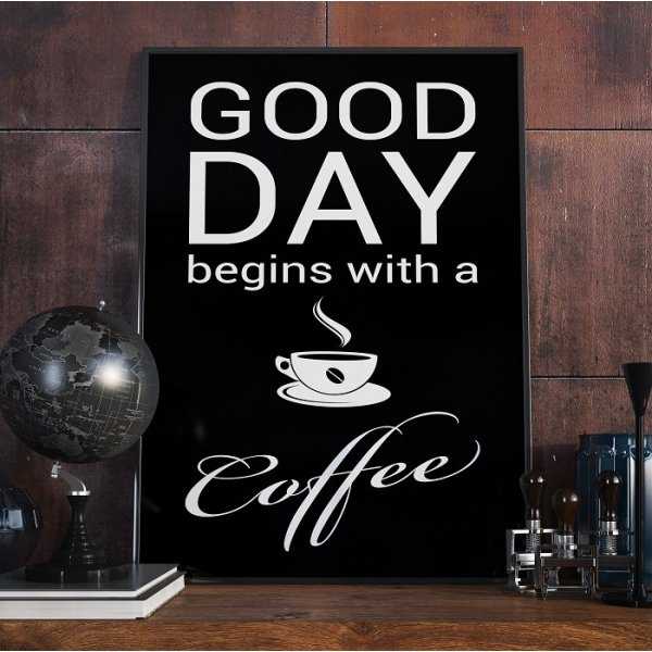 GOOD DAY BEGINS WITH A COFFEE - Plakat typograficzny GOOD DAY BEGINS WITH A COFFEE - Plakat typograficzny