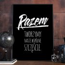 RAZEM TWORZYMY NASZE WSPÓLNE SZCZĘŚCIE - Plakat w ramie RAZEM TWORZYMY NASZE WSPÓLNE SZCZĘŚCIE - Plakat w ramie